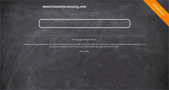 Desktop Screenshot of mountainwestprocessing.com